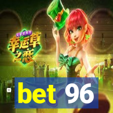 bet 96